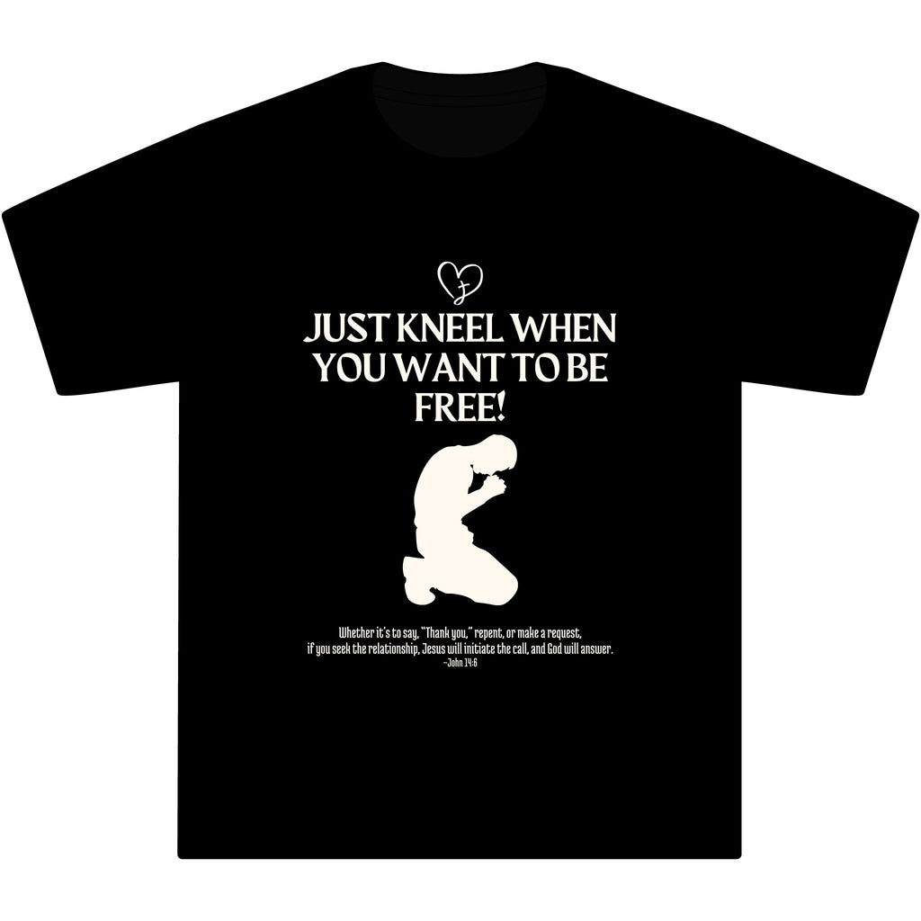 "Just kneel when you want to be free," ~John 14:6-Unisex Max Heavyweight Short Sleeve S-7XL