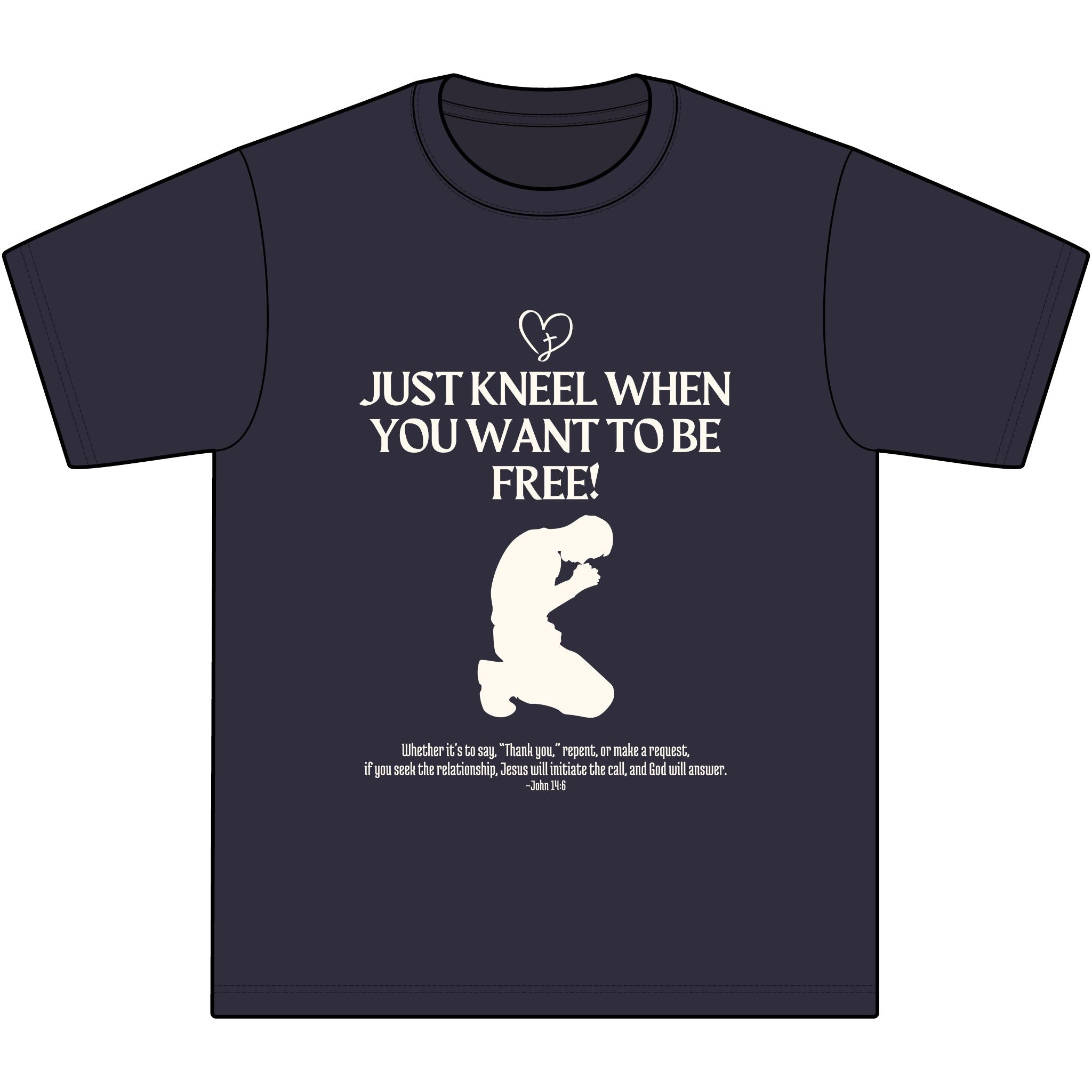 "Just kneel when you want to be free," ~John 14:6-Unisex Max Heavyweight Short Sleeve S-7XL