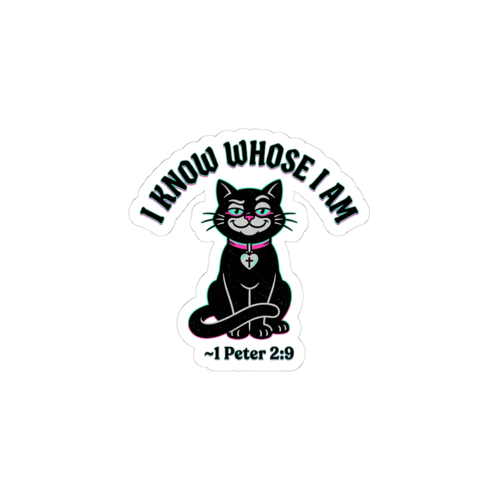 "I Know Whose I Am" 1 Peter 2:9-Unisex Kiss-Cut Stickers