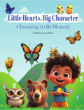 Little Hearts, Big Character: Choosing to be Honest